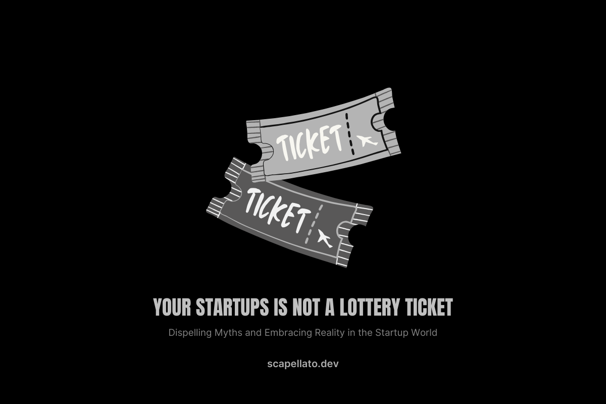 Your Startup Is Not a Lottery Ticket